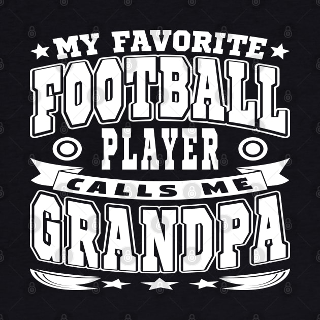 My Favorite Football Player Calls Me Grandpa Text White by JaussZ